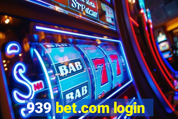 939 bet.com login